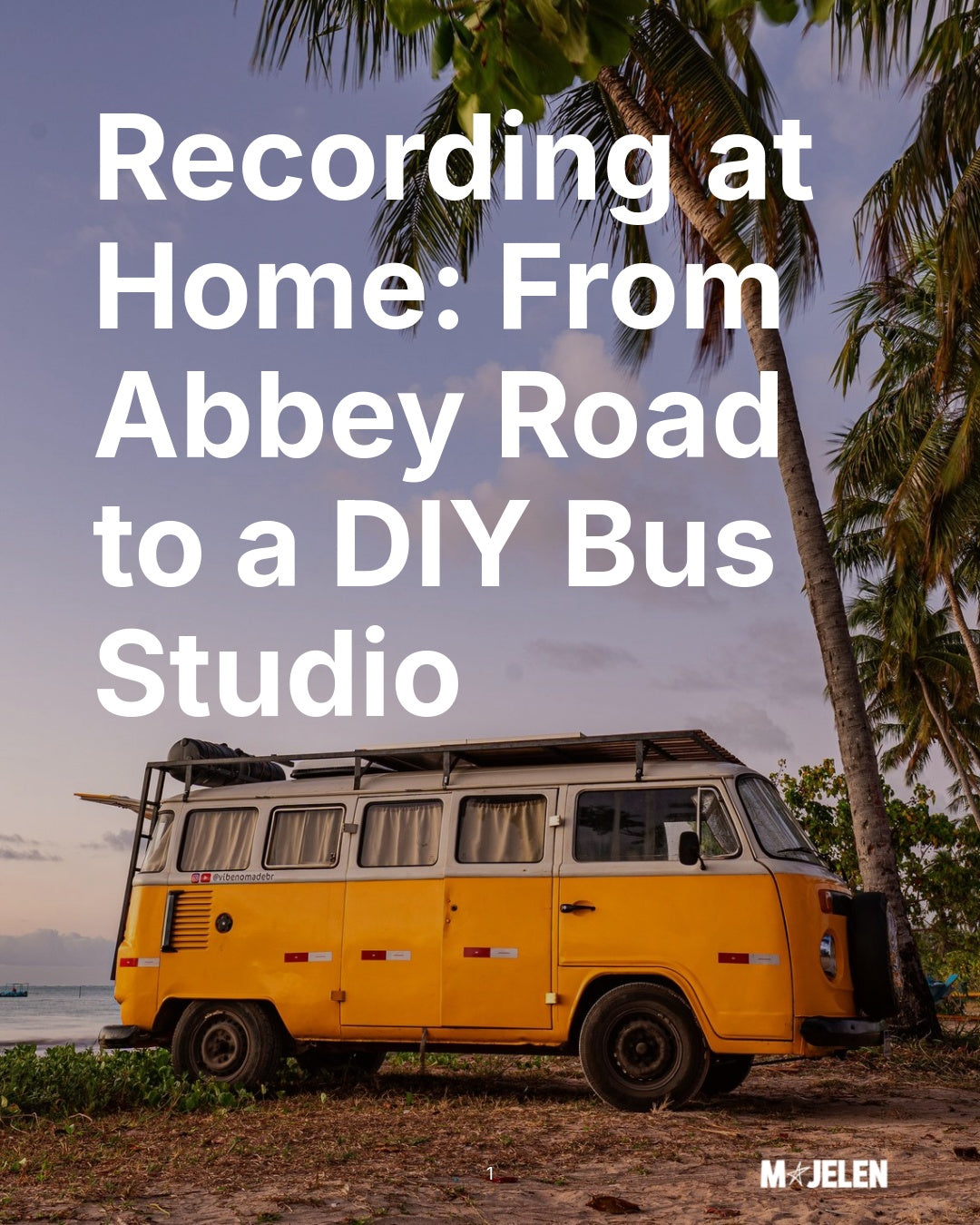 Recording at Home: From Abbey Road to a DIY Bus Studio eBook